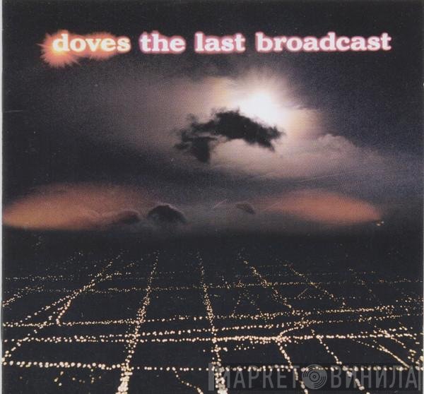 Doves  - The Last Broadcast