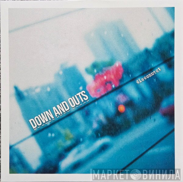 Down And Outs - Disconnect