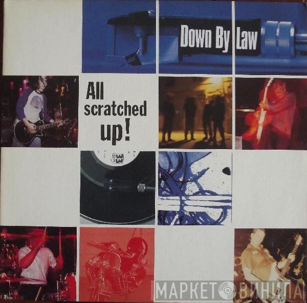 Down By Law   - All Scratched Up!