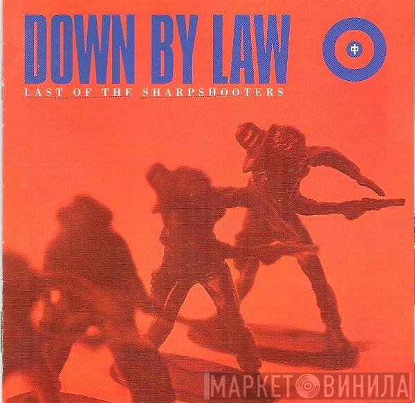 Down By Law   - Last Of The Sharpshooters