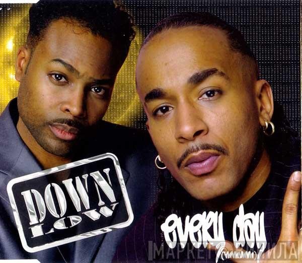 Down Low  - Every Day (Mmmm)