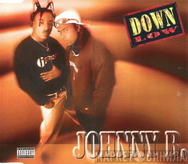 Down Low  - Johnny B.