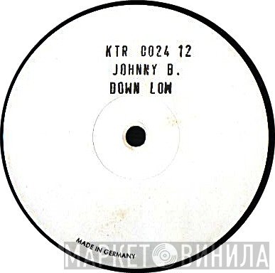Down Low  - Johnny B.
