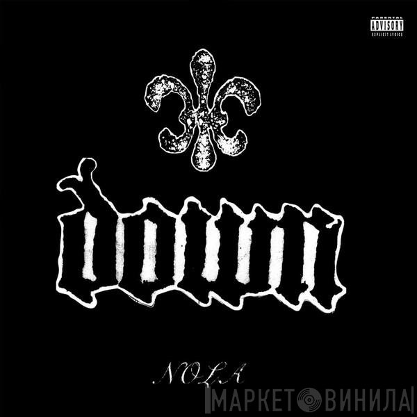 Down  - NOLA