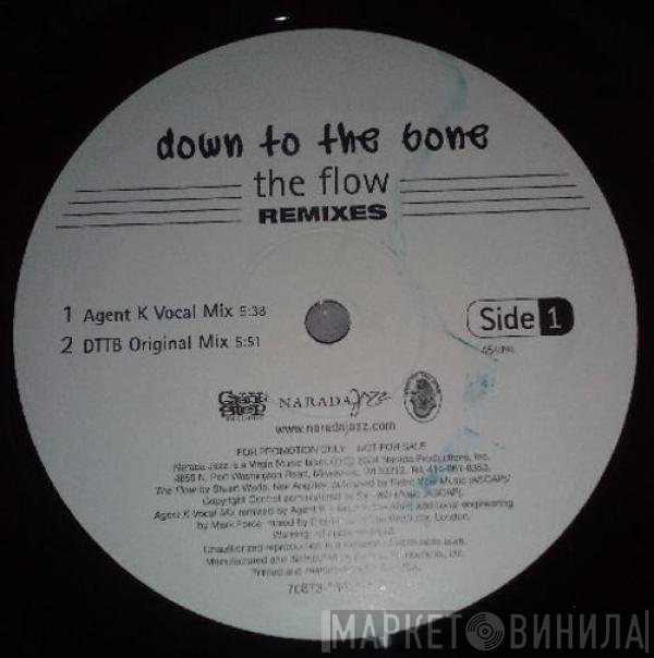 Down To The Bone - The Flow REMIXES