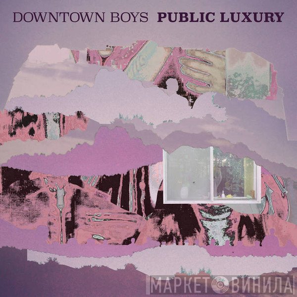 Downtown Boys  - Public Luxury