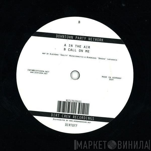 Downtown Party Network - In The Air / Call On Me