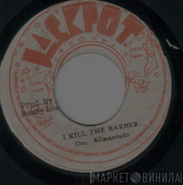 Dr. Alimantado - I Kill The Barber / Natty Dread Conquer The Barber
