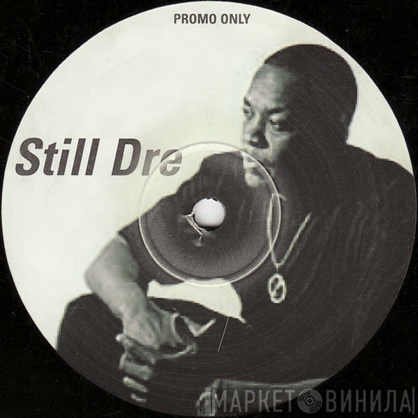 Dr. Dre, Groove Theory - Still Dre / For Sure