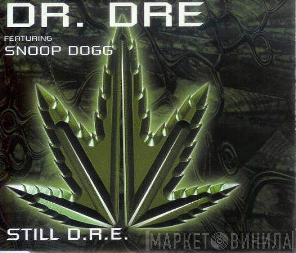 Dr. Dre Featuring Snoop Dogg  - Still D.R.E.