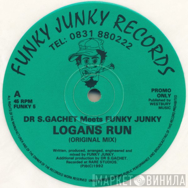 Dr. S. Gachet, Funky Junky - Logans Run