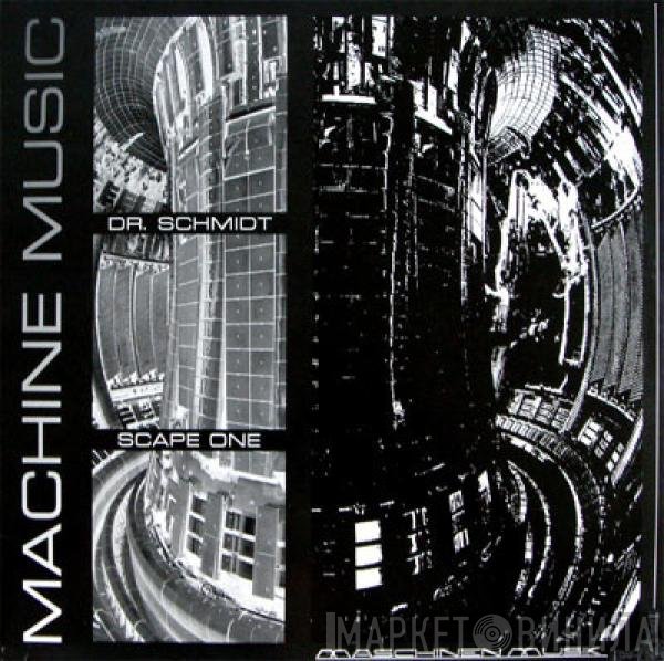 Dr. Schmidt  - Machine Music