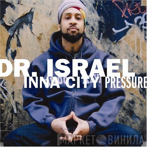 Dr. Israel - Inna City Pressure