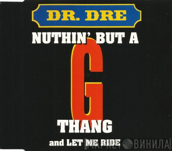 Dr. Dre - Nuthin' But A 'G' Thang