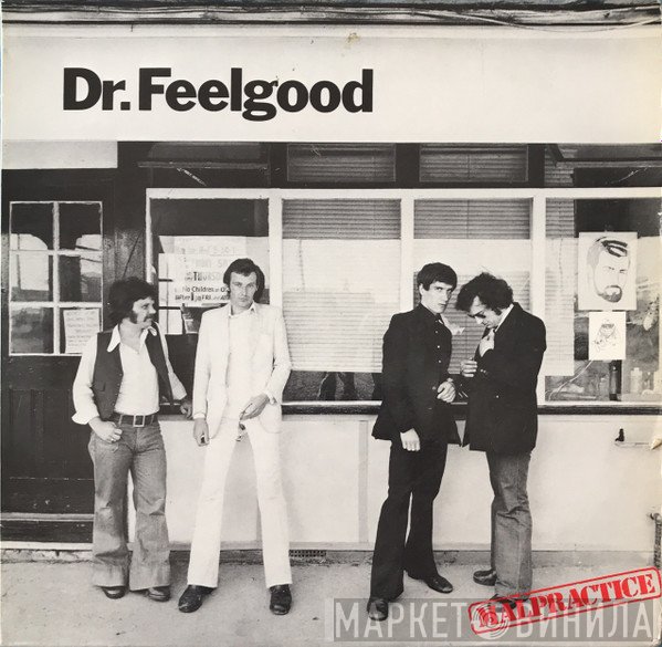 Dr. Feelgood  - Malpractice