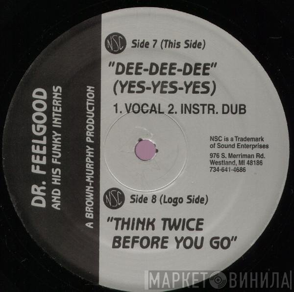 Dr. Feelgood And His Funky Interns - Dee-Dee-Dee (Yes-Yes-Yes)