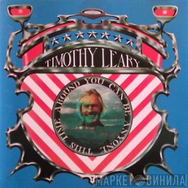 Dr. Timothy Leary - You Can Be Anyone This Time Around