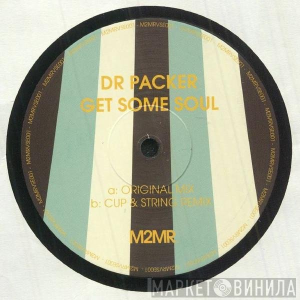 Dr. Packer - Get Some Soul