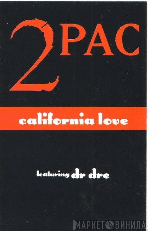 Dr. Dre, 2Pac - California Love