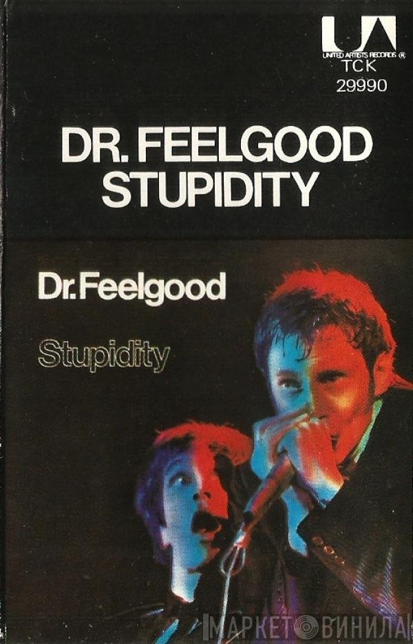 Dr. Feelgood - Stupidity