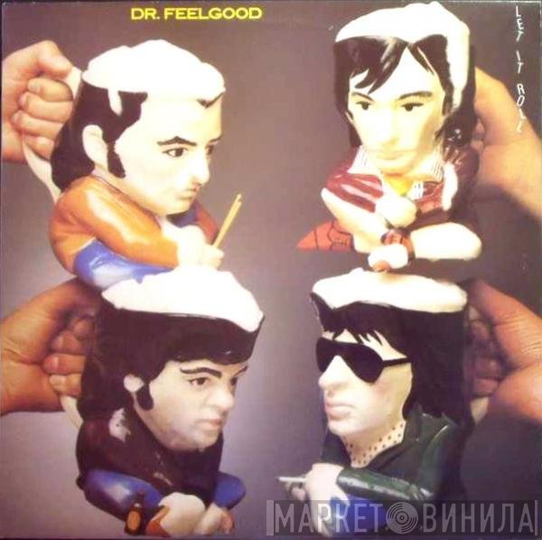 Dr. Feelgood  - Let It Roll