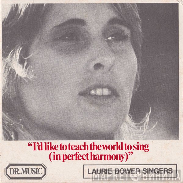 Dr. Music, Laurie Bower Singers - I'd Like To Teach The World To Sing (In Perfect Harmony)