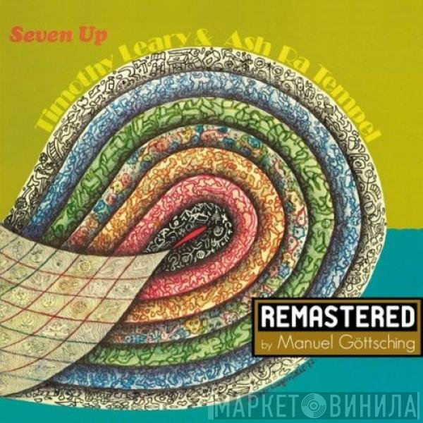 Dr. Timothy Leary, Ash Ra Tempel - Seven Up
