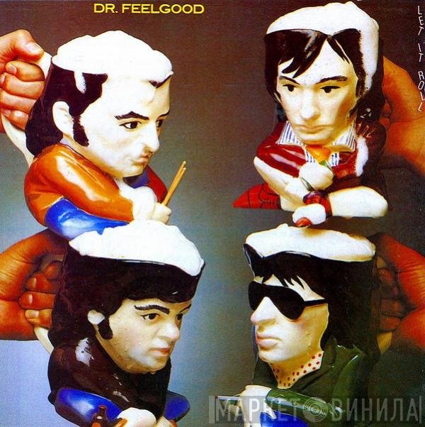 Dr. Feelgood  - Let It Roll