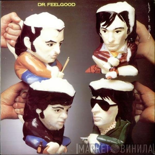 Dr. Feelgood  - Let It Roll