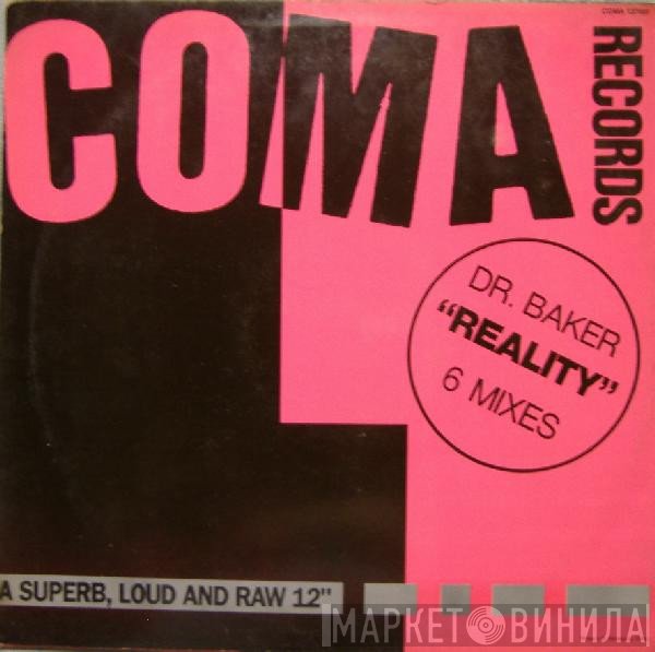 Dr. Baker  - Reality