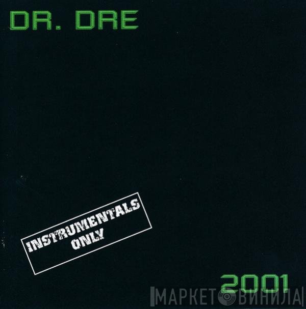 Dr. Dre  - 2001 (Instrumentals Only)