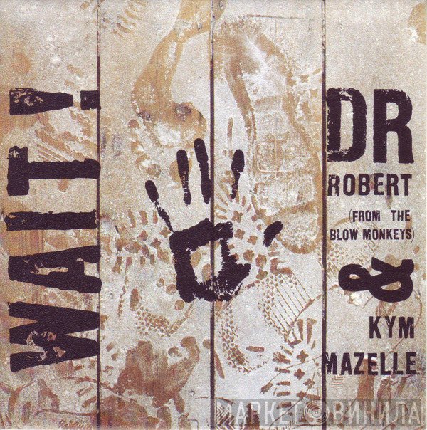 Dr. Robert & Kym Mazelle  - Wait!