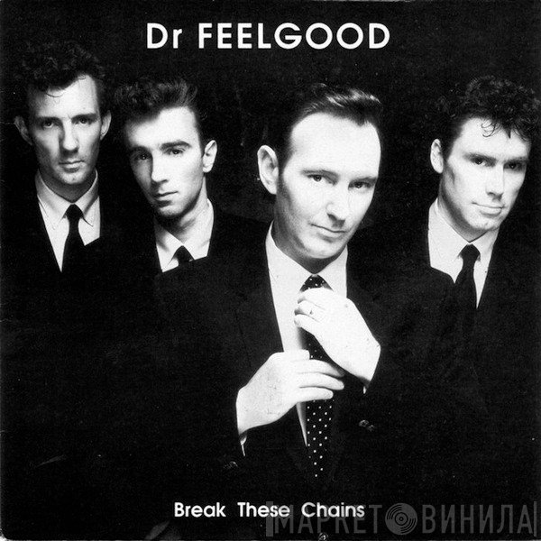 Dr. Feelgood  - Break These Chains