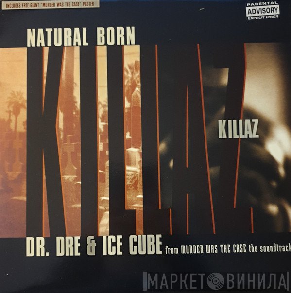 Dr. Dre & Ice Cube  - Natural Born Killaz
