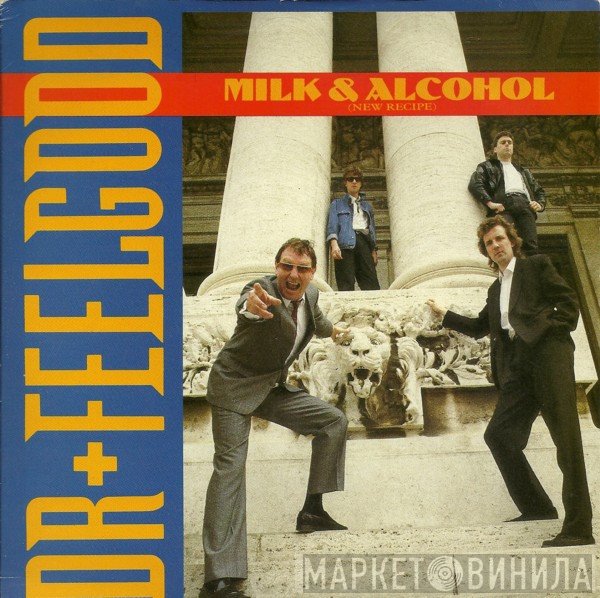 Dr. Feelgood - Milk &amp; Alcohol (New Recipe)