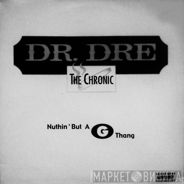 Dr. Dre - Nuthin' But A G Thang