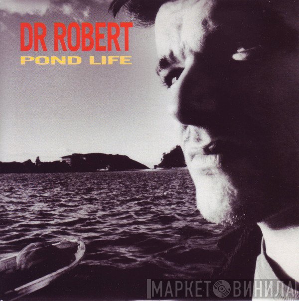 Dr. Robert  - Pond Life