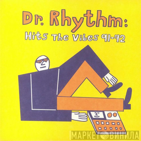 Dr. Rhythm  - Hits The Vibes 91​-​92