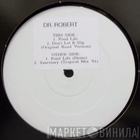Dr. Robert - Pond Life