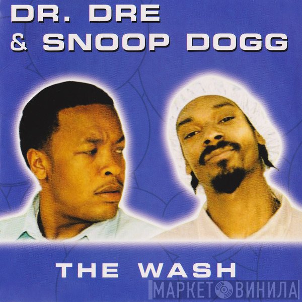 Dr. Dre & Snoop Dogg  - The Wash