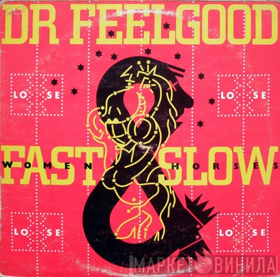 Dr. Feelgood  - Fast Women & Slow Horses
