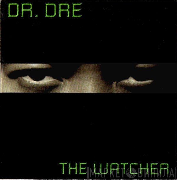 Dr. Dre  - The Watcher