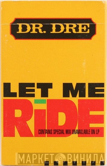 Dr. Dre  - Let Me Ride