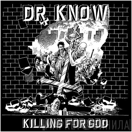 Dr. Know   - Killing For God