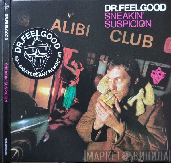 Dr. Feelgood - Sneakin' Suspicion