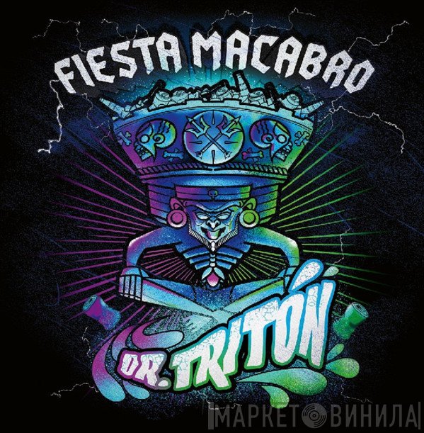 Dr. Triton - Fiesta Macabro