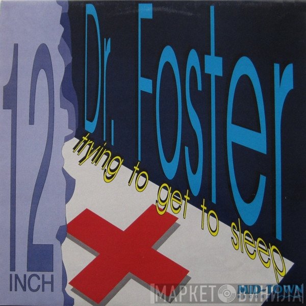 Dr. Foster - Trying To Get To Sleep