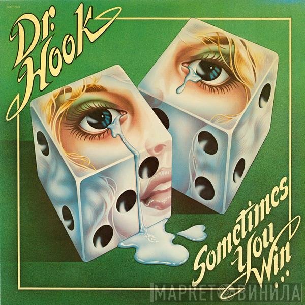 Dr. Hook  - Sometimes You Win