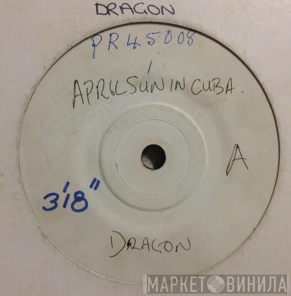 Dragon   - April Sun In Cuba