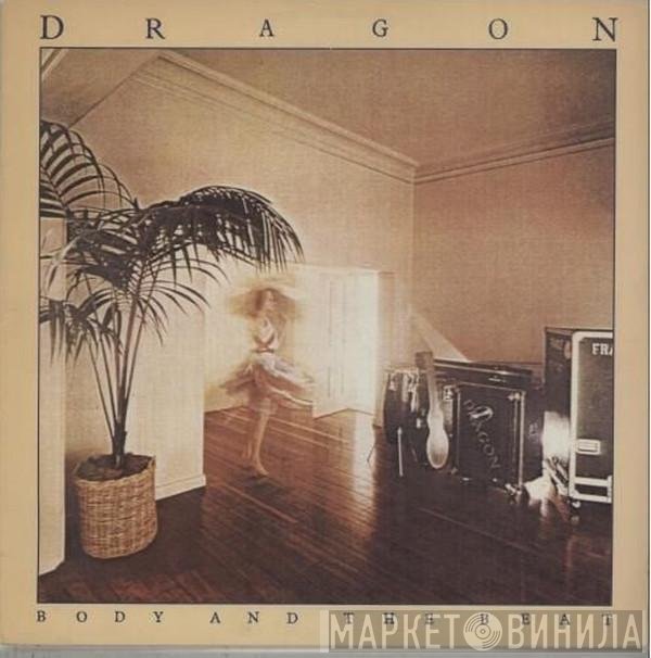 Dragon  - Body And The Beat